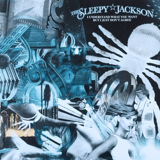 Sleepy Jackson (The) - I Understand What You Want But I Just Don't Agree (7") (Aqua Vinyl) (EX+/EX)