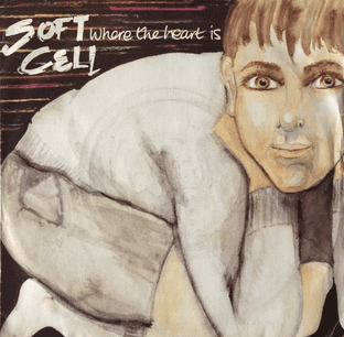 Soft Cell - Where The Heart Is (7") (EX/VG-)
