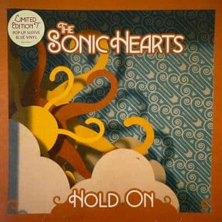 Sonic Hearts (The) – Hold On (7") (Blue Vinyl) (EX-/VG-)