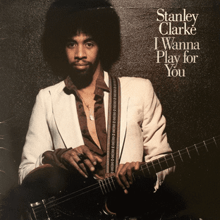 Stanley Clarke ‎- I Wanna Play For You (LP) (VG-/G-)