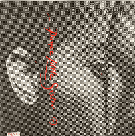 Terence Trent D'Arby - Dance Little Sister (7