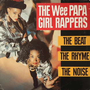 Wee Papa Girl Rappers - The Beat, The Rhyme, The Noise (LP) (VG-/F+)