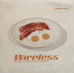 Wireless - In Love With The Familiar (7") (White Vinyl) (EX/G)