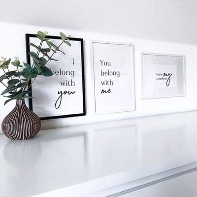 I belong with you & You belong with me  SET OF 2 (A3 & A4 mono prints)