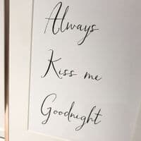 Always kiss me goodnight (A4 monochrome)