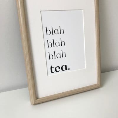 Blah blah blah tea (A5 monochrome)
