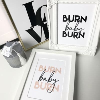 Burn Baby Burn (A5 & 5x7