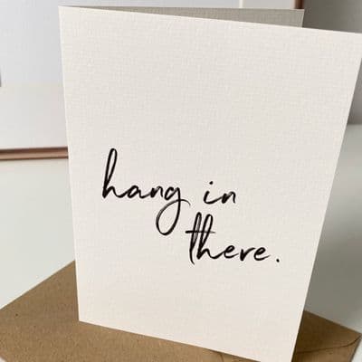 Hang in there - A6 greeting card