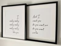 I really really... like you & And I want you... SET OF 2 (A3 monochrome prints)