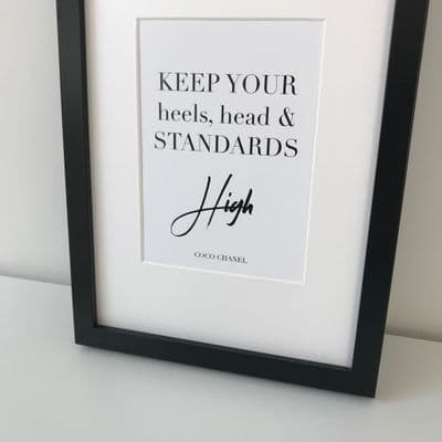 Keep your heels, head and standards high - COCO CHANEL  (A5 monochrome)