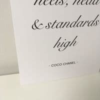 Keep your heels, head & standards high - COCO Chanel  (A5 monochrome)