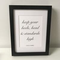 Keep your heels, head & standards high - COCO Chanel  (A5 monochrome)
