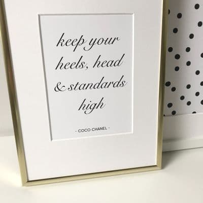 Keep your heels, head & standards high - COCO Chanel  (A5 monochrome)