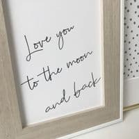 Love you to the moon and back (A4 & 6x8
