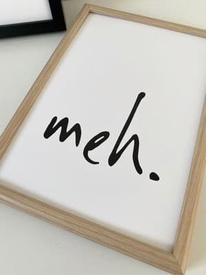 Meh. (A4 monochrome)
