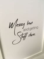 Messy bun and getting stuff done (A4 black & grey)