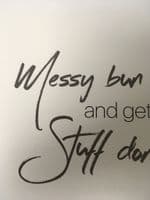 Messy bun and getting stuff done (A4 black & grey)