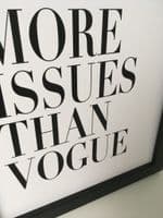 More issues than Vogue (A4 monochrome)