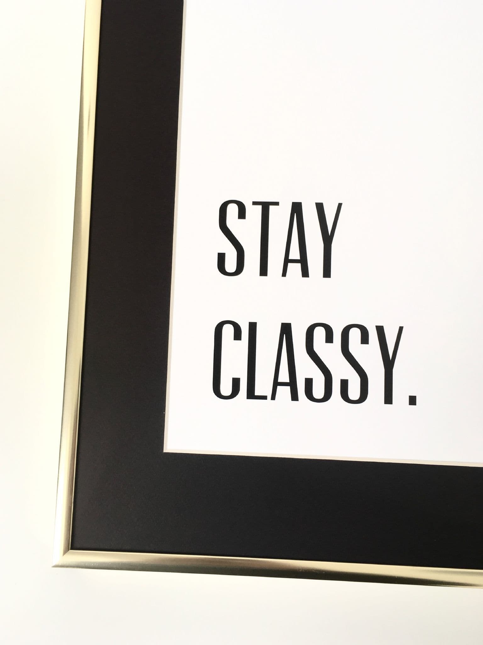 Stay classy A4 monochrome
