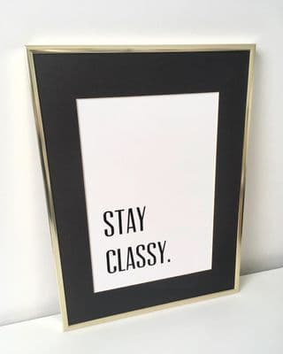 Stay classy (A4 monochrome)