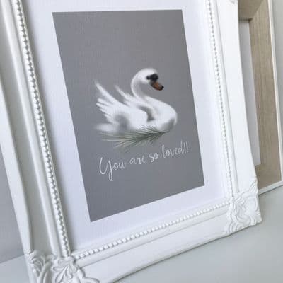 Swan - You are so loved (A4)