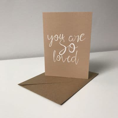 You are so loved - A6 greeting card - textured card version
