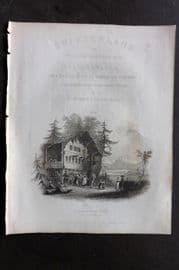 Bartlett Switzerland C1840 Antique Print. Cottage near Thun. Illus. Title