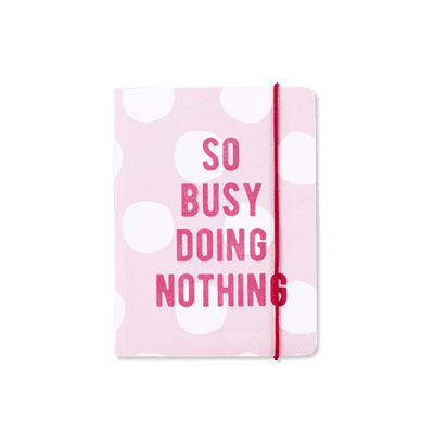 A6 Notebook So Busy Doing Nothing