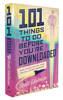 101 Things To Do Before You're Downloaded [signed  hardcover] by  Scott Edelman