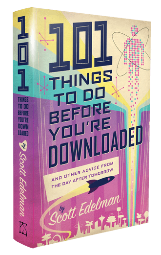 101 Things To Do Before You're Downloaded [signed  hardcover] by  Scott Edelman