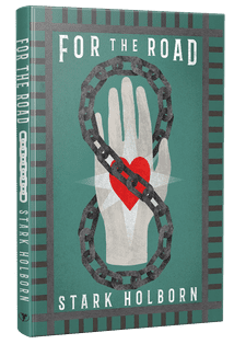 For The Road [hardcover] by Stark Holborn