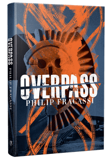 Overpass [Signed Hardcover] Philip Fracassi