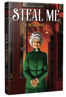 Steal Me [Signed Hardcover] Helen Grant