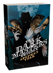 The Dark Masters Trilogy [trade paperback] by Stephen Volk