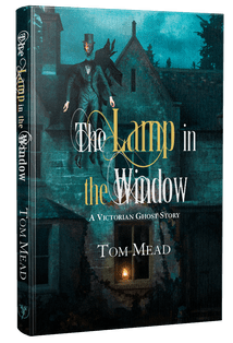 The Lamp in the Window [Signed Hardcover] Tom Mead