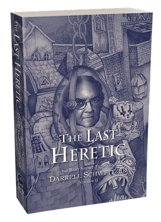 The Last Heretic [trade paperback] by Darrell Schweitzer
