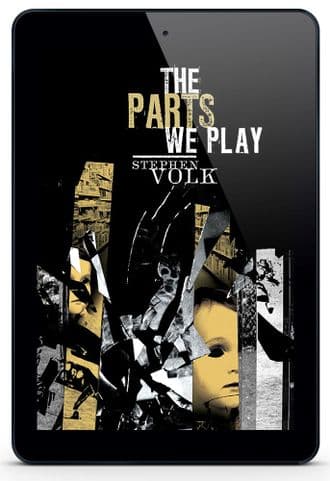 The Parts We Play [eBook] by Stephen Volk