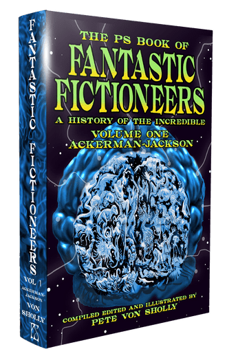 The PS Book of Fantastic Fictioneers VOLUME 1 [hardcover] edited by Pete Von Sholly