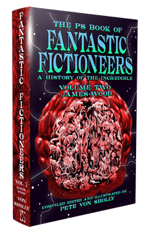 The PS Book of Fantastic Fictioneers VOLUME 1 [hardcover] edited by Pete Von Sholly
