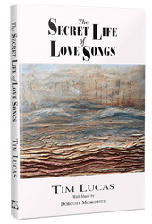 The Secret Life of Love Songs [Hardcover] Tim Lucas