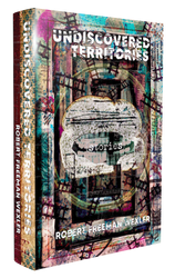 Undiscovered Territories [Hardcover] Robert Freeman Wexler