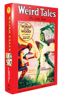 WEIRD TALES: The Early Years [Volume 1) Compiled & Edited by Stephen Jones