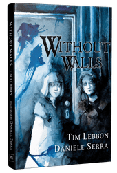 Without Walls  [Hardcover] Tim Lebbon & Daniele Serra