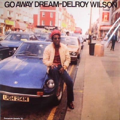 Delroy Wilson - Go Away Dream