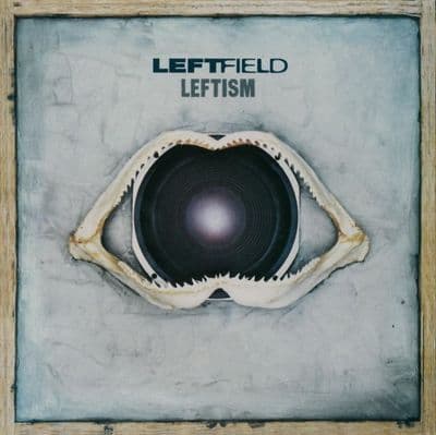 Leftism - Leftfield