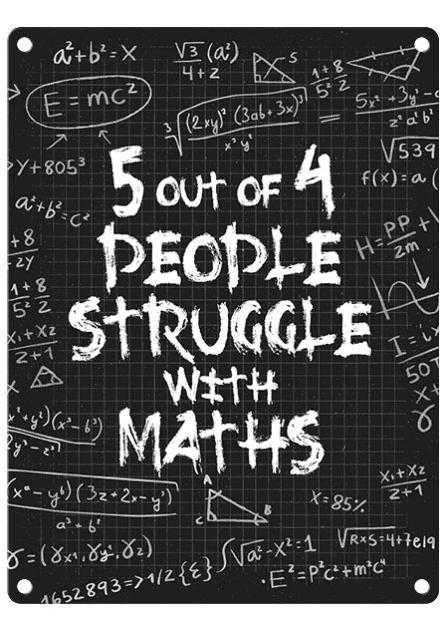 5 Out of 4 People Struggle With Maths funny small steel sign 200mm x 150mm (og)