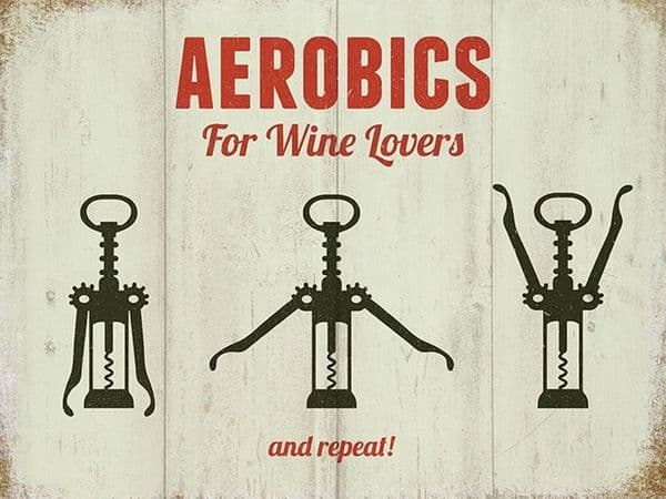 Aerobics For Wine Lovers large steel sign 400mm x 300mm (og)