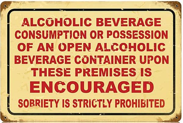 Alcoholic Beverage Encouraged rusted steel sign (pst 1812)
