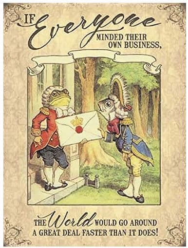 Alice In Wonderland If Everyone Minded Their Own Business Small Metal Sign 200mm x 150mm (og)