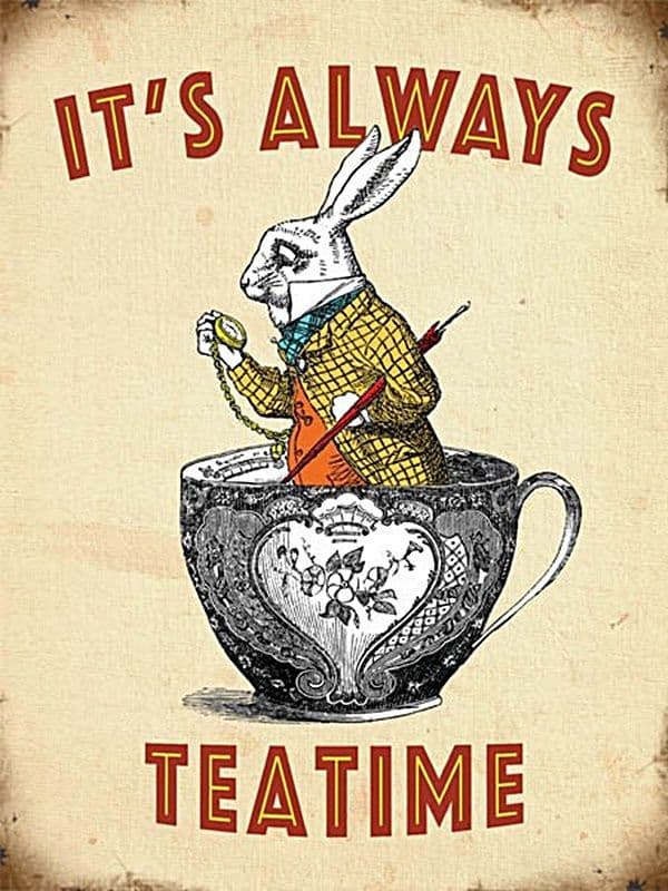 Alice In Wonderland It's Always Teatime large Steel Sign 400mm x 300mm